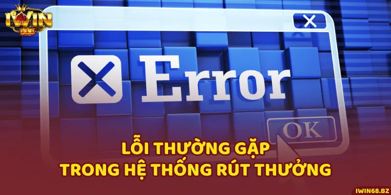 Biện pháp khắc phục các lỗi thường gặp trong quá trình giao dịch rút thưởng