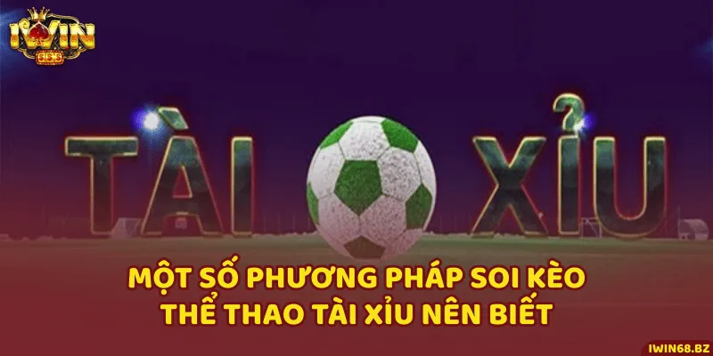 Phương pháp chuẩn để soi kèo cược tài xỉu