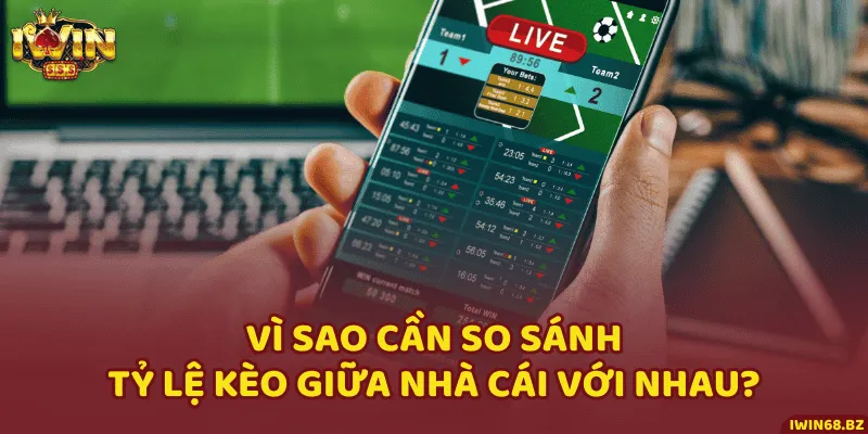 So sánh tỷ lệ các sân chơi với nhau là cách tốt nhất để né bẫy
